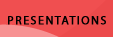 Presentations