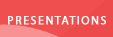 Presentations